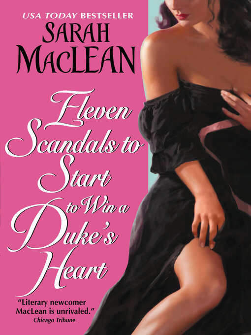 Title details for Eleven Scandals to Start to Win a Duke's Heart by Sarah MacLean - Wait list